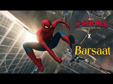 Spider-Man: Brand New Day × Barsaat | Edit Video |