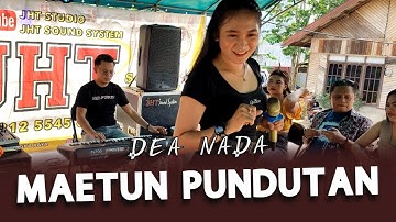 MAETUN PUNDUTAN (LAN TEJUL) By DEA NADA - PESTA SYUKURAN INDU NENENG & KADES NUSA KUTAU (HERDIANTO)