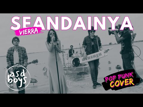 SEANDAINYA - VIERRA | POP PUNK COVER πΈ BY ASDBOYS SEANDAINYA - VIERRA | POP PUNK COVER πΈ BY ASDBOYS