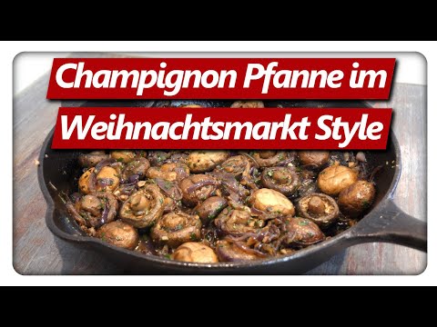 Mushroom pan like from the Christmas market, make your own mushroom recipe at home