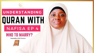 WHO TO MARRY | UNDERSTANDING QURAN WITH NAFISA | Ramadan Series