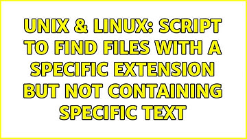 Unix & Linux: Script to find files with a specific extension but NOT containing specific text
