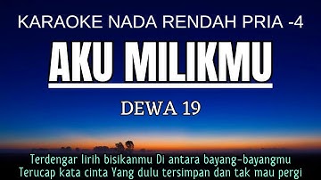 Dewa 19 - Aku Milikmu (Karaoke Lower Key Nada Rendah Pria -4 C)