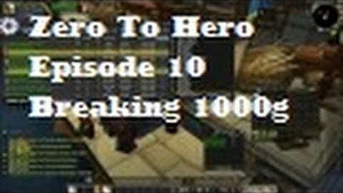Zero to Hero ep. 10 - Breaking the 1000g Mark - Silenthunder