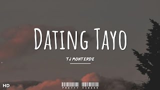 TJ Monterde - Dating Tayo (Lyrics) || [TikTok Song] 