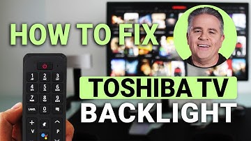 How to Fix Toshiba TV Backlight: QUICK Guide!