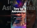 Tony Igy - Astronomia ☄️(Bass Frequency Remix) #electronicmusic #dancemusic #edmmix #nightdrivemusic