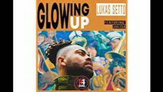 Lukas Setto feat Julisa - Glowing Up