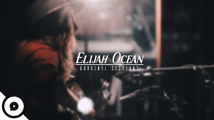 Elijah Ocean - Malibu Moon | OurVinyl Sessions
