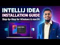 03 - IntelliJ IDEA Installation Guide | Step-by-step for Windows & macOS