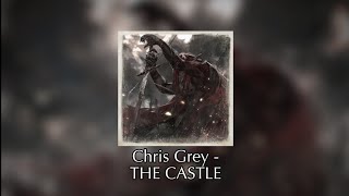 Chris Grey  The Castle slowed