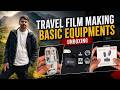 Travel Film Making Basic Equipments | Unboxing 2026