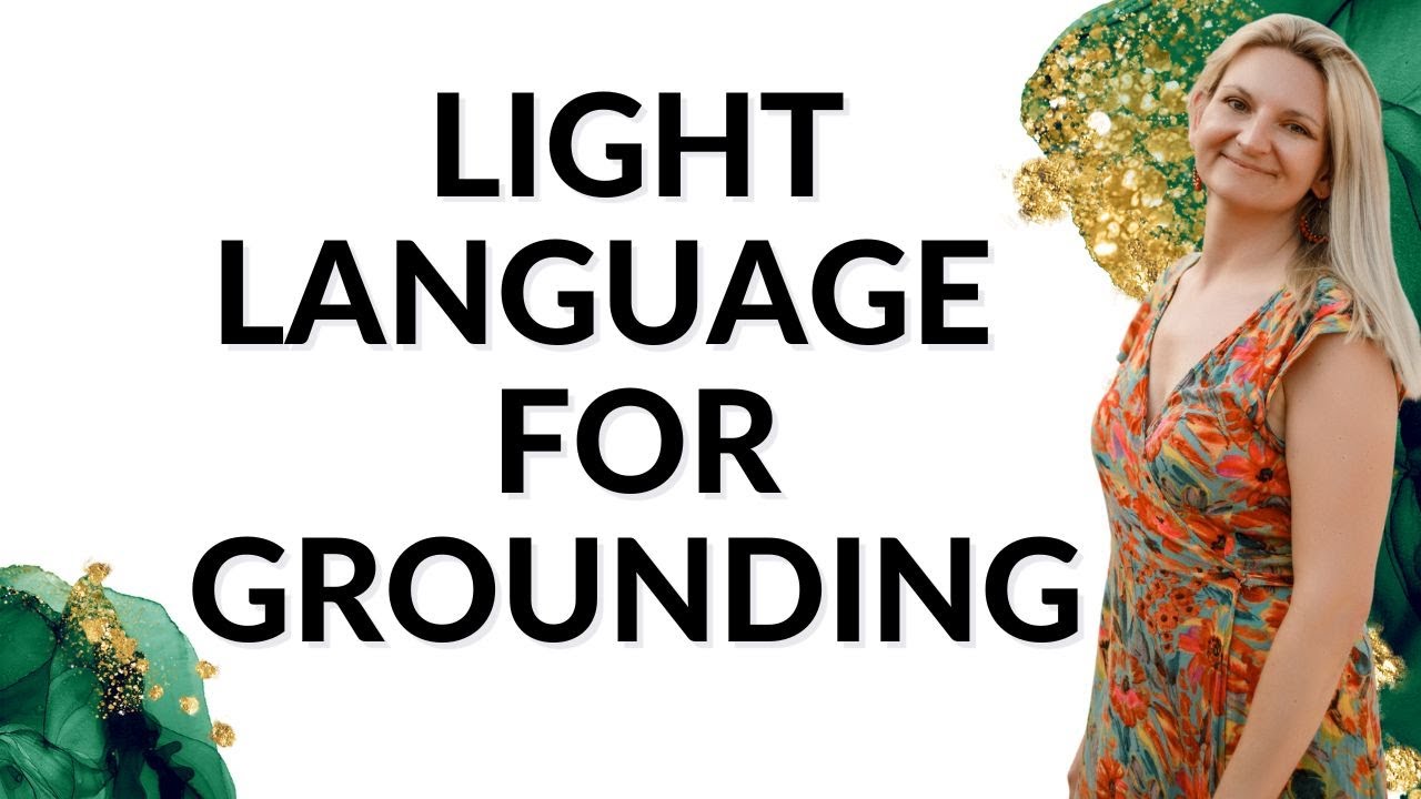 Light Language for Grounding: Sirian Light Language Activation - YouTube
