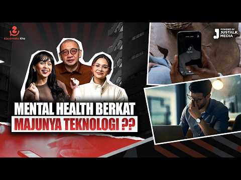 Kacamata Kita #02 : MENTAL HEALTH BERKAT MAJUNYA TEKNOLOGI ??