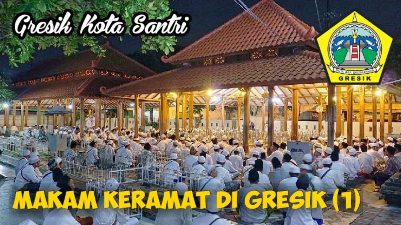 Makam Para Sesepuh dan Ulama di Kabupaten Gresik (1) : Gresik Kota