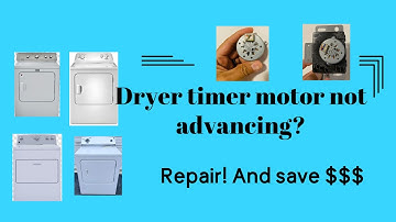 Dryer timer not advancing? Repair! Save$$$$$