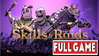 Skills & Raids Full Gameplay Walkthrough [NO COMMENTARY]
