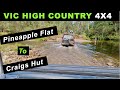 Vic High Country 4x4 - [ Relaxing Trip Through To Craigs Hut ]