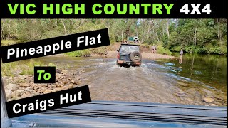 Vic High Country 4x4  [ Relaxing Trip Through To Craigs Hut ]