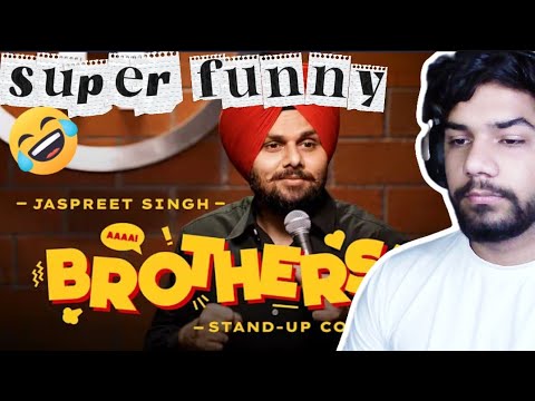 Brothers ||  Standup comedy by @JaspreetSinghComedy || ( Reaction Video) 