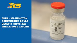 Washington rural communities could benefit from one-shot vaccine, new storage rules