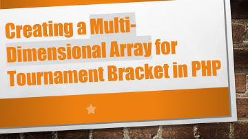 Creating a Multi-Dimensional Array for Tournament Bracket in PHP