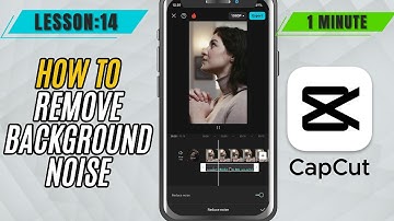 How to Remove Background Noise in CapCut Mobile - Lesson 14 CapCut Mobile Tutorial