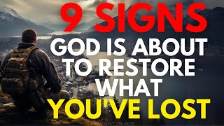 9 Signs That God is About To Restore What You