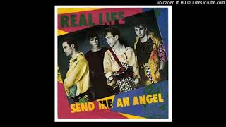 Real Life - Send Me an Angel