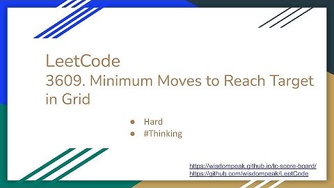 【每日一题】LeetCode 3609. Minimum Moves to Reach Target in Grid