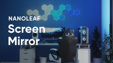 Nanoleaf Feature: Screen Mirror | Nanoleaf