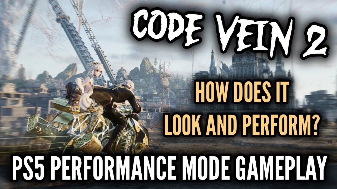 Code Vein 2 - PS5 Performance Mode Gameplay - YouTube