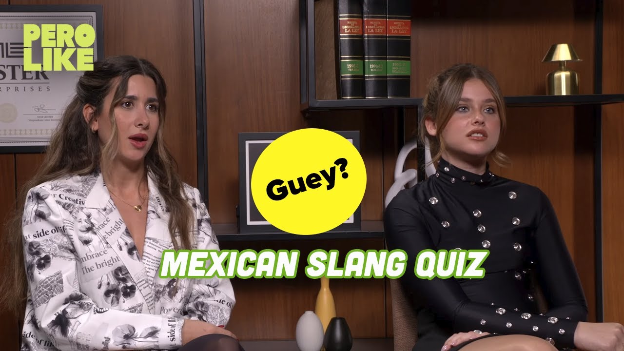 Mexican Slang Quiz & Mexican Candies w/ Culpa Tuya Cast | Pero Like