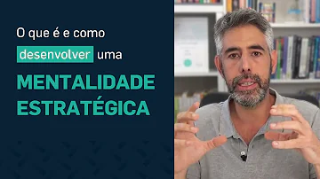 Como ter uma mente estratégica?