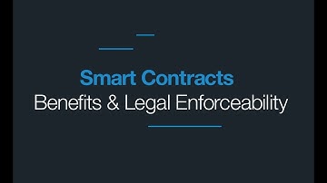 Smart Contracts: Benefits and Legal Enforceability: (Part 1 of 2)
