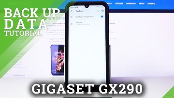 How Add Google Backup Account in GIGASET GX290 – Backup Files