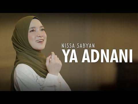 YA ADNANI ( عَدْنَانِي )- NISSA SABYAN