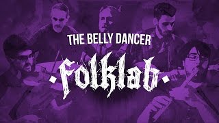 Video thumbnail of "The Belly Dancer - Gordon Duncan | Cover by FOLKLAB"