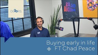 20 Doors - Buying early in life - Chad Peace