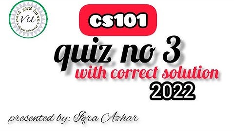 cs101 quiz 3 solution 2022
