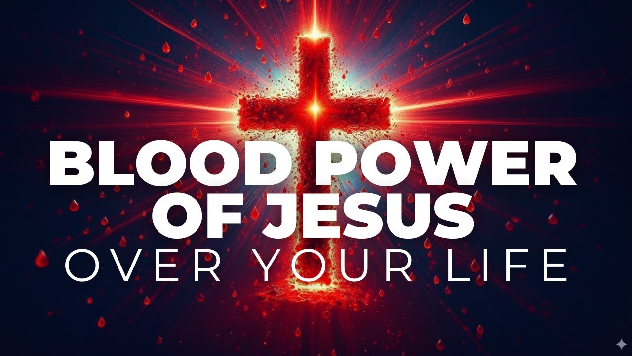 Pray This & See Miracles – The Power of the Blood of Jesus