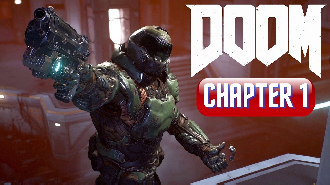 DOOM 2016 Gameplay Walkthrough - Chapter 1
