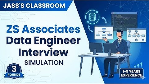 ZS Associates Data Engineer Interview Simulation | Technical + Practical + System Design Rounds