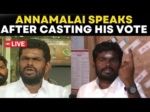 Tamil Nadu Voting LIVE: BJP&#39;s Coimbatore Candidate Annamalai Speaks After Casting Vote| DMK| AIDMK