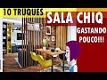 10 TRUQUES PARA DEIXAR A SALA MAIS CHIQUE  E ELEGANTE SEM GASTAR MUITO!!