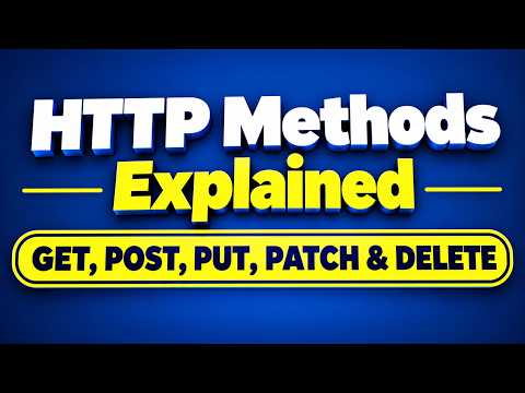 HTTP Methods Explained | GET, POST, PUT, PATCH & DELETE
