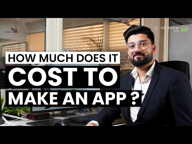 How Much Does it Cost to Build An App... 📱💰🧐🧐 | Code Brew Labs class=