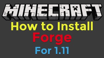 How to Install Minecraft Forge for Minecraft 1.11