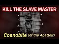 Kill The Slave Master - Coenobite (of the Abattoir)