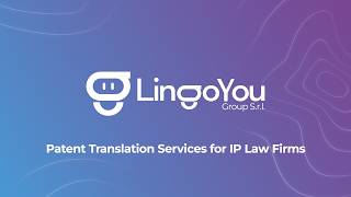 Patent Translation Services for IP Law Firms | LingoYou